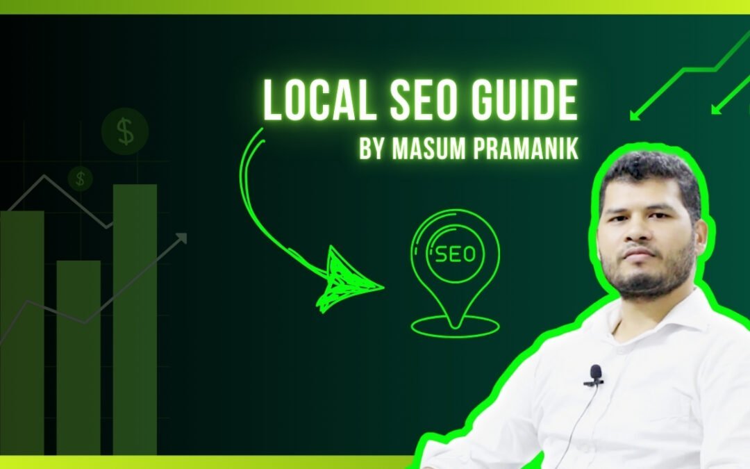 Local SEO Guide: Boost Your Business Visibility in Bangladesh
