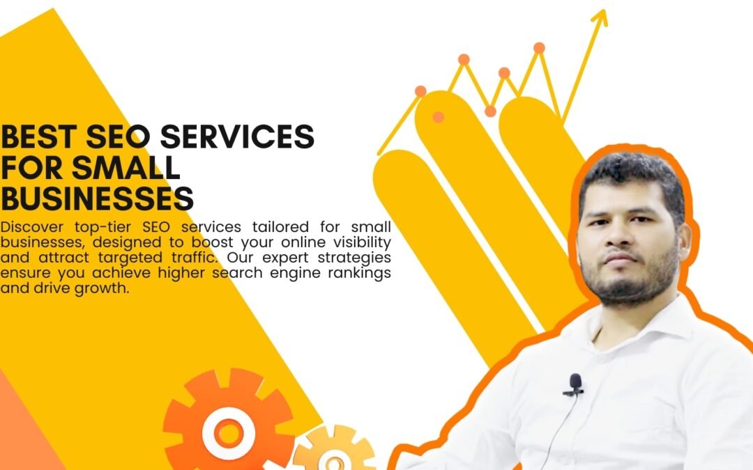 Best SEO Services for Small Businesses: Boost Your Online Presence